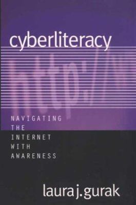 Cyberliteracy : Navigating the Internet with Awareness