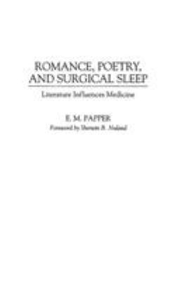 Romance, Poetry, and Surgical Sleep : Literature Influences Medicine