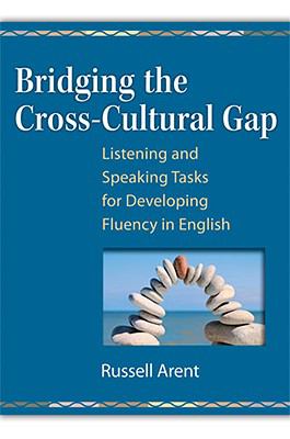 Bridging the Cross-Cultural Gap : Listening and Speaking Tasks for Developing Fluency in English