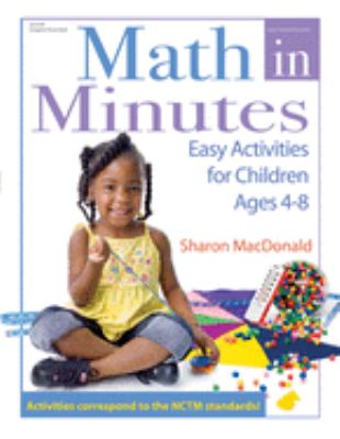 Math in Minutes : Easy Activities for Children Ages 4-8