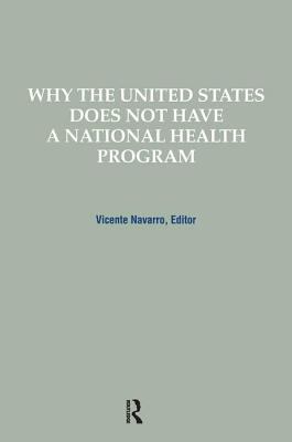 Why the United States Does Not Have a National Health Program