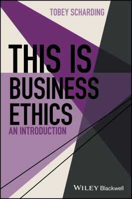 This Is Business Ethics : An Introduction