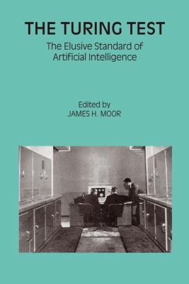 The Turing Test : The Elusive Standard of Artificial Intelligence