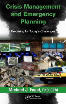 Crisis Management and Emergency Planning : Preparing for Today's Challenges