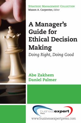 Managing for Ethical-Organizational Integrity : Principles and Processes for Promoting Good, Right, and Virtuous Conduct