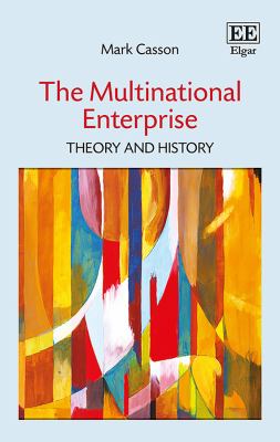 The Multinational Enterprise : Theory and History