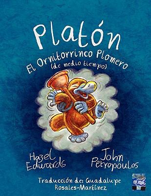 Platón el Ornitorrinco Plomero (de Medio Tiempo)