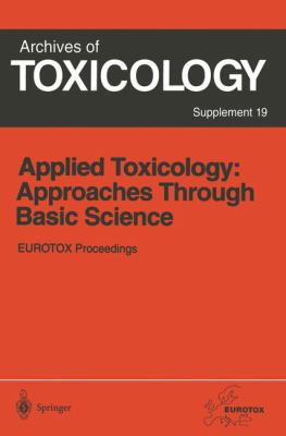 Applied Toxicology : Approaches Through Basic Science
