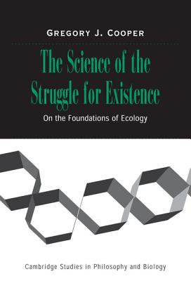 The Science of the Struggle for Existence : On the Foundations of Ecology