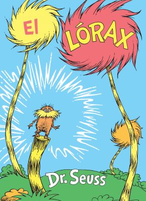 El lórax (the Lorax Spanish Edition)
