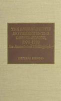The Animal Rights Movement in the United States, 1975-1990 : An Annotated Bibliography