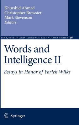 Words and Intelligence II : Essays in Honor of Yorick Wilks