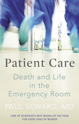 Patient Care : Death and Life in the Emergency Room