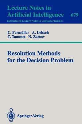 Resolution Methods for the Decision Problem