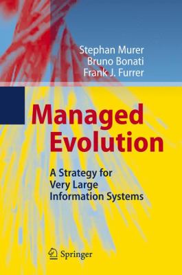 Managed Evolution : A Strategy for Very Large Information Systems