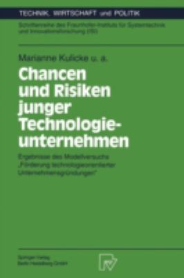Chancen und Risiken junger Technologieunternehmen : Ergebnisse des Modellversuchs FÃ¶rderung technologie- orientierter UnternehmensgrÃ¼ndungen (TOU)