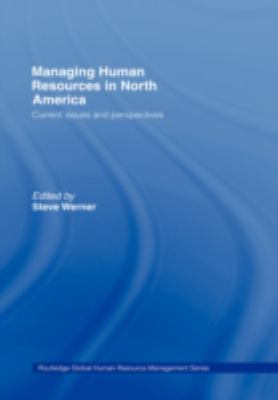 Managing Human Resources in North America : Current Issues and Perspectives