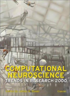 Computational Neuroscience : Trends in Research 2000