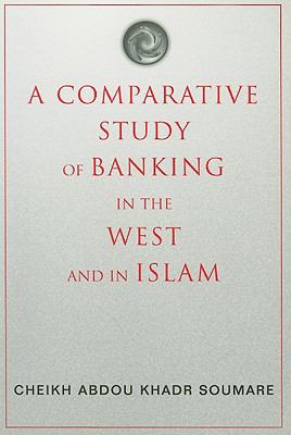 A Comparative Study of Banking in the West and in Islam