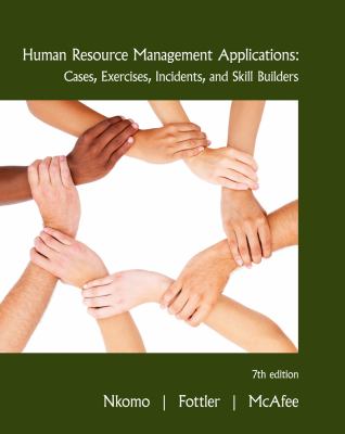 Human Resource Management Applications : Cases, Exercises, Incidents, and Skill Builders