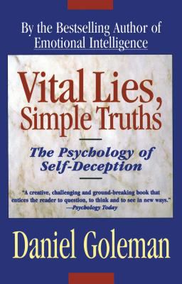 Vital Lies, Simple Truths : The Psychology of Self-Deception