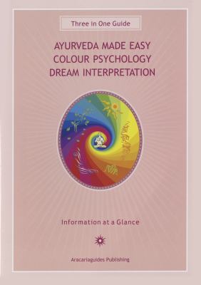 Ayurveda Made Easy Guide : Colour Psychology Dream Interpretation