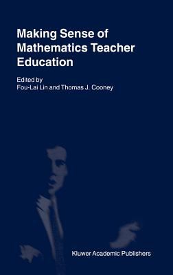 Making Sense of Mathematics Teacher Education