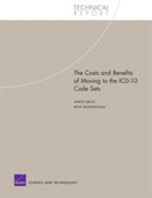 The Costs and Benefits of Moving to the ICD-10 Code Sets