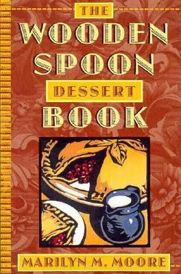 The Wooden Spoon Dessert Book