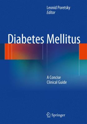 Diabetes Mellitus : A Concise Clinical Guide