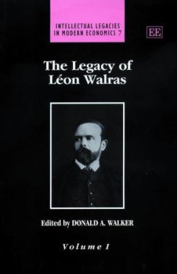 The Legacy of Leon Walras