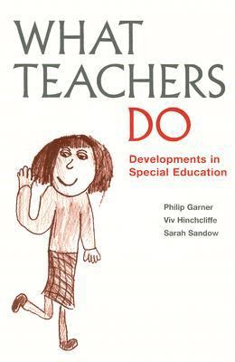 What Teachers Do : Developments in Special Education