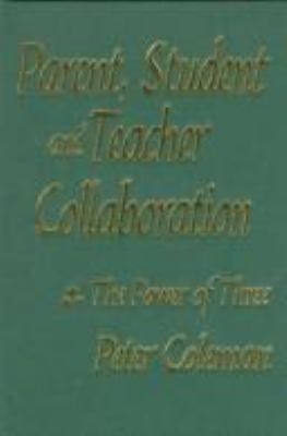 Parent, Student and Teacher Collaboration : The Power of Three