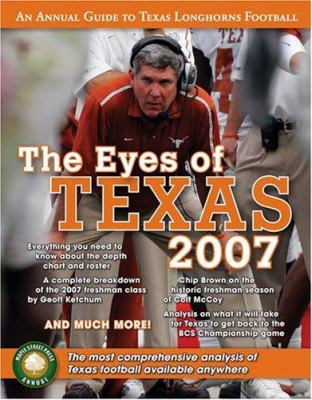 The Eyes of Texas 2007 : An Annual Guide to Texas Longhorns Football