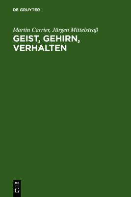 Geist, Gehirn, Verhalten : Das Leib-Seele-Problem und die Philosophie der Psychologie
