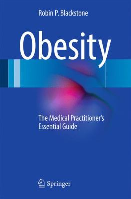 Obesity : The Medical Practitioner's Essential Guide