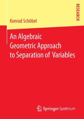 An Algebraic Geometric Approach to Separation of Variables