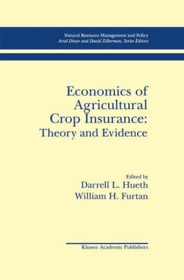 Economics of Agricultural Crop Insurance : Theory and Evidence