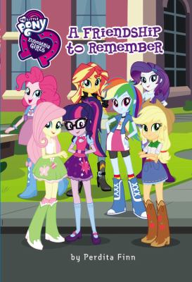 My Little Pony: Equestria Girls: a Friendship to Remember