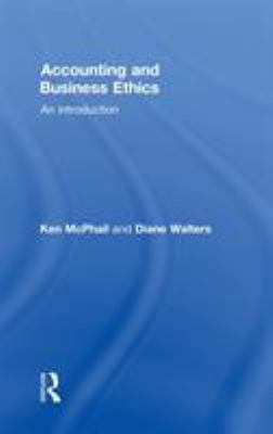 Accounting and Business Ethics : An Introduction