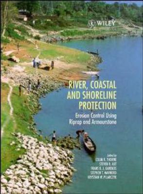 River, Coastal and Shoreline Protection : Erosion Control Using Riprap and Armourstone