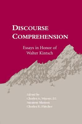 Discourse Comprehension : Essays in Honor of Walter Kintsch