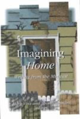Imagining Home : Writing from the Midwest