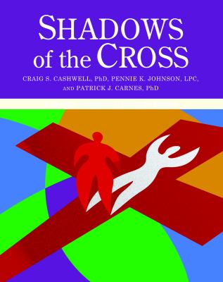 Shadows of the Cross : A Christian Companion to Facing the Shadow