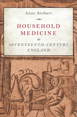 Household Medicine in Seventeenth-Century England