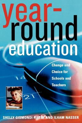 Year-Round Education : Change and Choice for Schools and Teachers