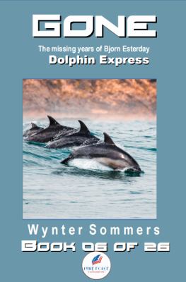 GONE Book 06 : Dolphin Express Year 2031