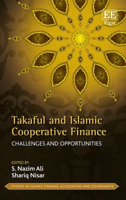 Takaful and Islamic Cooperative Finance : Challenges and Opportunities