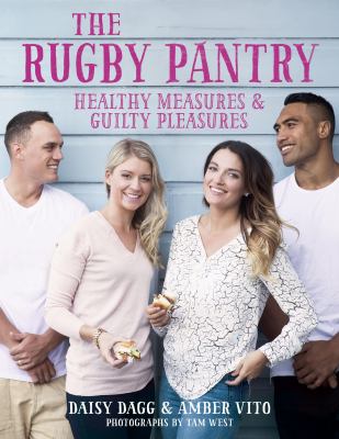 The Rugby Pantry : Healthy Measures and Guilty Pleasures