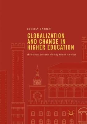 Globalization and Change in Higher Education : The Political Economy of Policy Reform in Europe